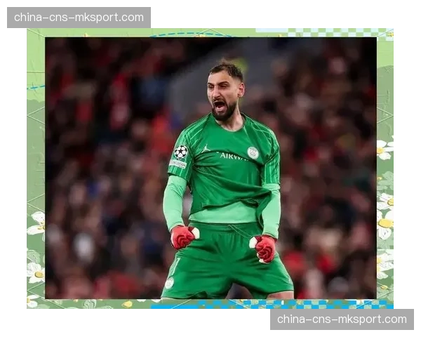 巴黎圣日耳曼门将多纳鲁马因背伤缺席国家队集结，但有望出战下轮联赛